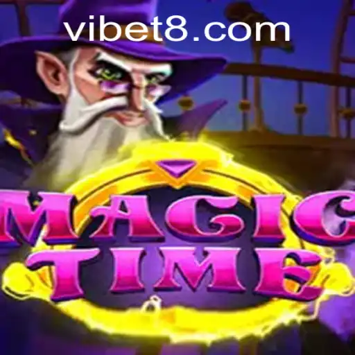 Exploring the Enchanting World of MagicTime: The Game Changing the VIBET Industry